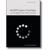 Livro "Da MTV para o YouTube: a convergência dos vídeos musicais"